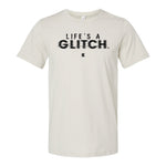 Life's a Glitch T-Shirt